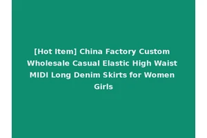 [Hot Item] China Factory Custom Wholesale Casual Elastic High Waist MIDI Long Denim Skirts for Women Girls