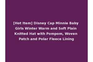 [Hot Item] Disney Cap Minnie Baby Girls Winter Warm and Soft Plain Knitted Hat with Pompom, Woven Patch and Polar Fleece Lining