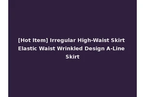 [Hot Item] Irregular High-Waist Skirt Elastic Waist Wrinkled Design A-Line Skirt