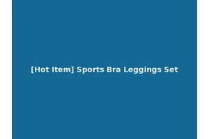 [Hot Item] Sports Bra Leggings Set