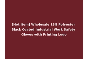 [Hot Item] Wholesale 13G Polyester Black Coated Industrial Work Safety Gloves with Printing Logo