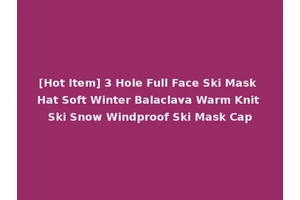 [Hot Item] 3 Hole Full Face Ski Mask Hat Soft Winter Balaclava Warm Knit Ski Snow Windproof Ski Mask Cap