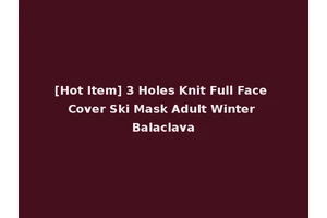 [Hot Item] 3 Holes Knit Full Face Cover Ski Mask Adult Winter Balaclava