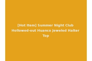 [Hot Item] Summer Night Club Hollowed-out Huanco Jeweled Halter Top