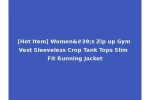 [Hot Item] Women's Zip up Gym Vest Sleeveless Crop Tank Tops Slim Fit Running Jacket