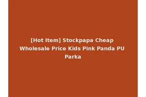 [Hot Item] Stockpapa Cheap Wholesale Price Kids Pink Panda PU Parka
