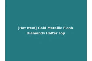 [Hot Item] Gold Metallic Flash Diamonds Halter Top