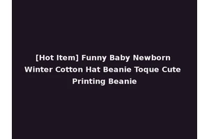 [Hot Item] Funny Baby Newborn Winter Cotton Hat Beanie Toque Cute Printing Beanie
