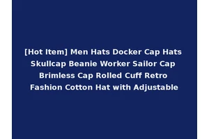 [Hot Item] Men Hats Docker Cap Hats Skullcap Beanie Worker Sailor Cap Brimless Cap Rolled Cuff Retro Fashion Cotton Hat with Adjustable