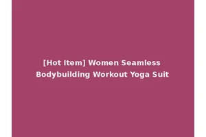 [Hot Item] Women Seamless Bodybuilding Workout Yoga Suit