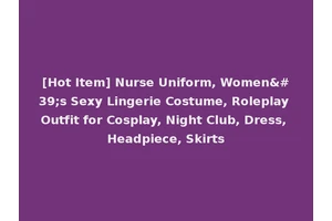[Hot Item] Nurse Uniform, Women's Sexy Lingerie Costume, Roleplay Outfit for Cosplay, Night Club, Dress, Headpiece, Skirts