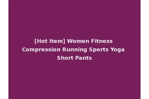 [Hot Item] Women Fitness Compression Running Sports Yoga Short Pants