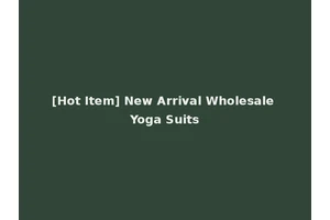 [Hot Item] New Arrival Wholesale Yoga Suits