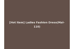 [Hot Item] Ladies Fashion Dress(Mal-110)