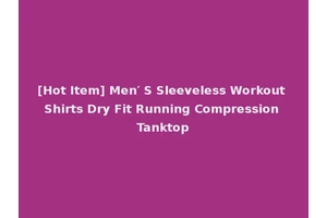 [Hot Item] Men′ S Sleeveless Workout Shirts Dry Fit Running Compression Tanktop