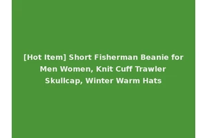 [Hot Item] Short Fisherman Beanie for Men Women, Knit Cuff Trawler Skullcap, Winter Warm Hats