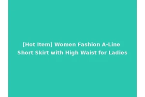 [Hot Item] Women Fashion A-Line Short Skirt with High Waist for Ladies