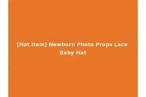 [Hot Item] Newborn Photo Props Lace Baby Hat