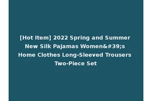 [Hot Item] 2022 Spring and Summer New Silk Pajamas Women's Home Clothes Long-Sleeved Trousers Two-Piece Set