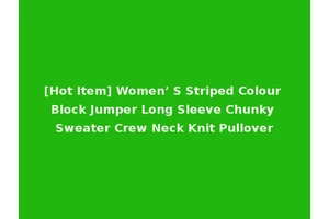 [Hot Item] Women’ S Striped Colour Block Jumper Long Sleeve Chunky Sweater Crew Neck Knit Pullover