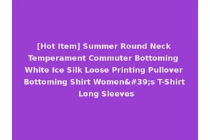 [Hot Item] Summer Round Neck Temperament Commuter Bottoming White Ice Silk Loose Printing Pullover Bottoming Shirt Women's T-Shirt Long Sleeves