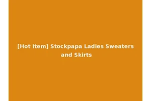 [Hot Item] Stockpapa Ladies Sweaters and Skirts