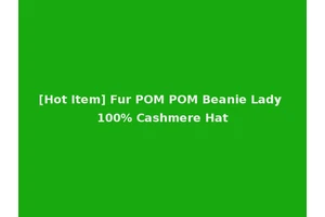 [Hot Item] Fur POM POM Beanie Lady 100% Cashmere Hat