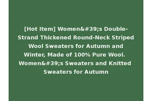 [Hot Item] Women's Double-Strand Thickened Round-Neck Striped Wool Sweaters for Autumn and Winter, Made of 100% Pure Wool. Women's Sweaters and Knitted Sweaters for Autumn