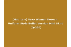 [Hot Item] Sexy Women Korean Uniform Style Bullet Version Mini Skirt (Q-250)
