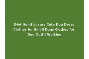 [Hot Item] Luxury Cute Dog Dress Clothes for Small Dogs Clothes for Dog Outfit Walking