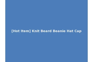 [Hot Item] Knit Beard Beanie Hat Cap