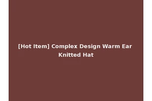 [Hot Item] Complex Design Warm Ear Knitted Hat