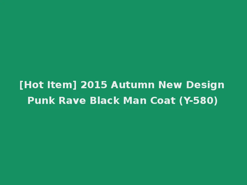 [Hot Item] 2015 Autumn New Design Punk Rave Black Man Coat (Y-580)