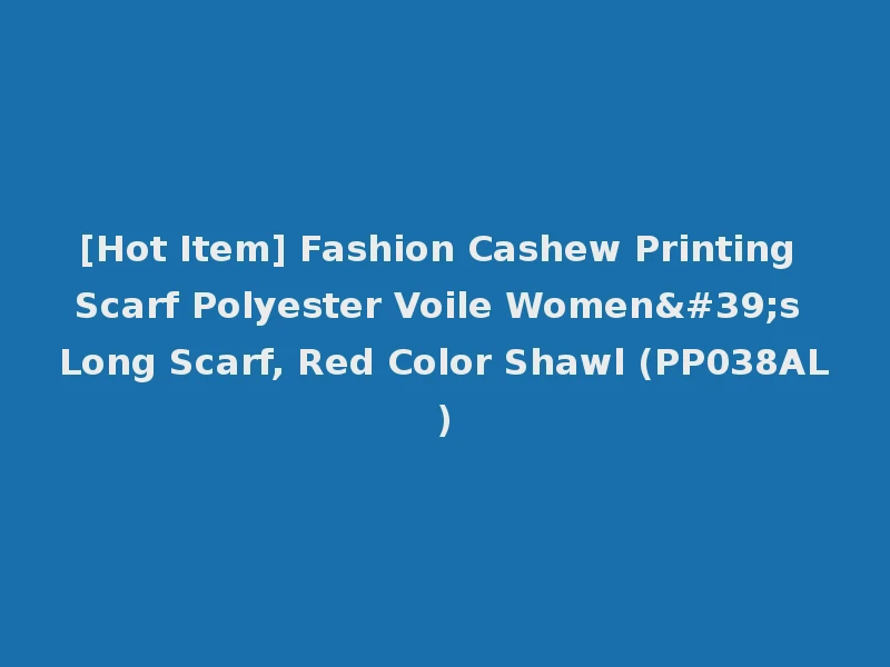 [Hot Item] Fashion Cashew Printing Scarf Polyester Voile Women's Long Scarf, Red Color Shawl (PP038AL)