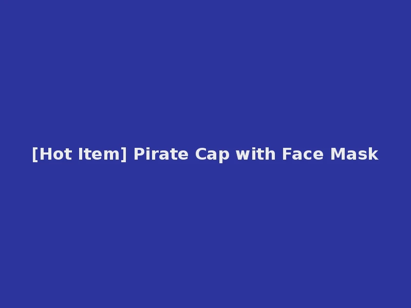 [Hot Item] Pirate Cap with Face Mask