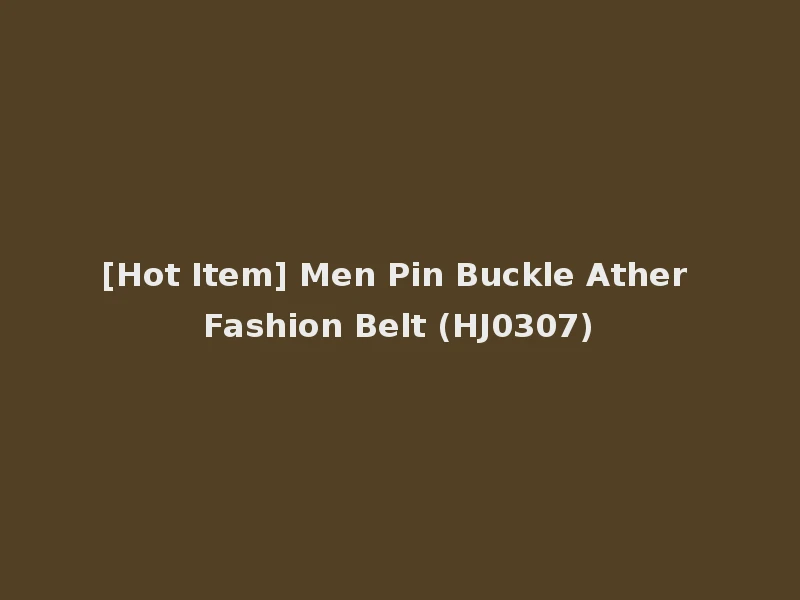 [Hot Item] Men Pin Buckle Ather Fashion Belt (HJ0307)