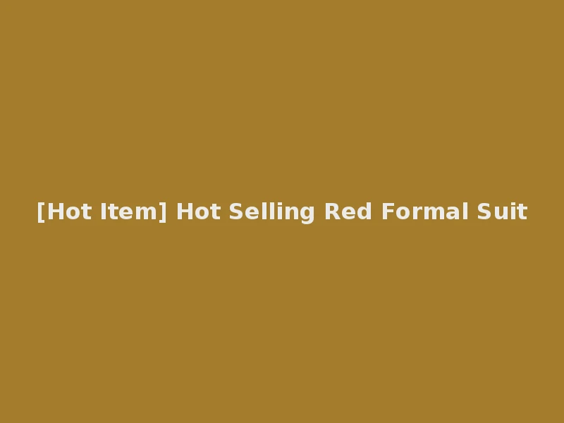 [Hot Item] Hot Selling Red Formal Suit