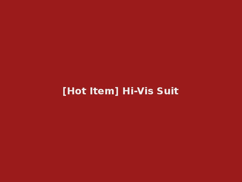[Hot Item] Hi-Vis Suit