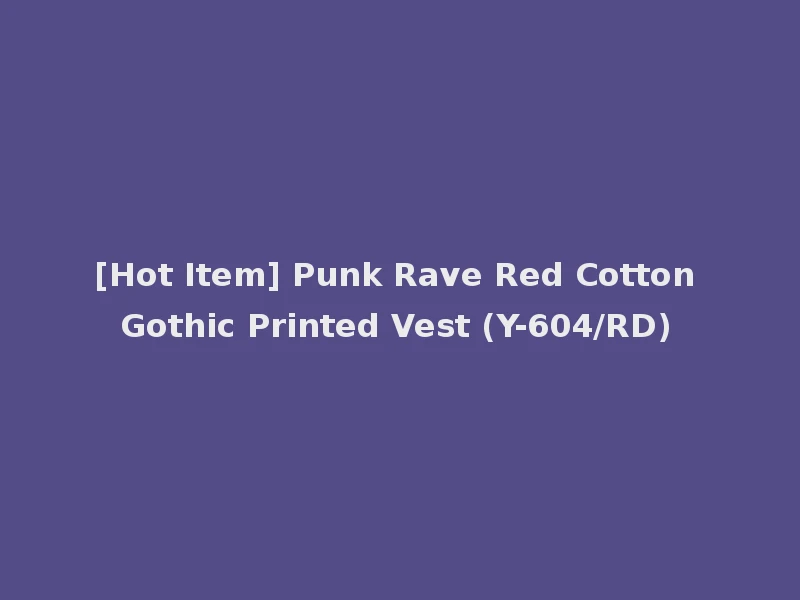 [Hot Item] Punk Rave Red Cotton Gothic Printed Vest (Y-604/RD)