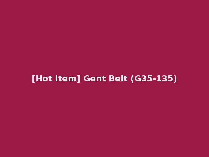 [Hot Item] Gent Belt (G35-135)