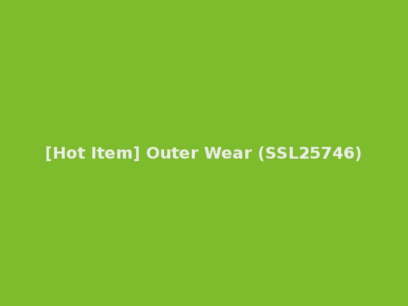 [Hot Item] Outer Wear (SSL25746)