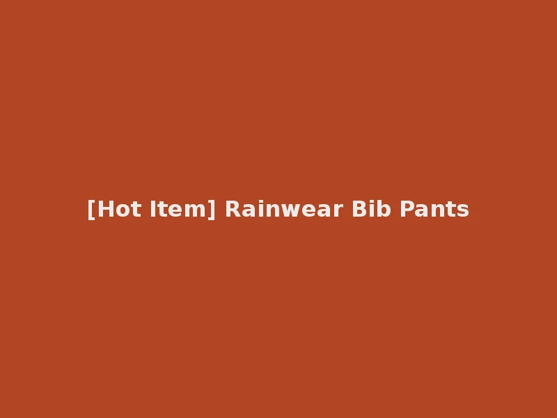 [Hot Item] Rainwear Bib Pants