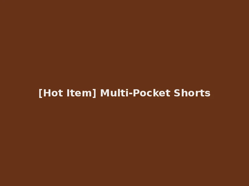 [Hot Item] Multi-Pocket Shorts