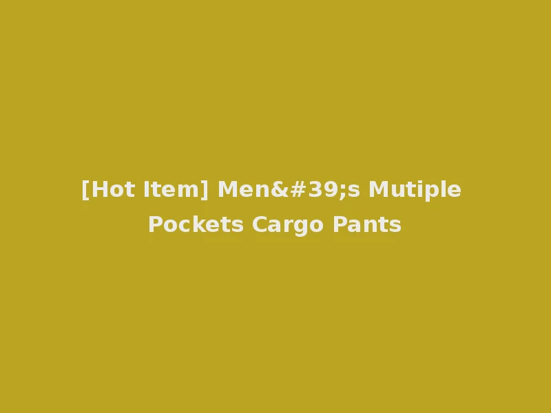 [Hot Item] Men's Mutiple Pockets Cargo Pants