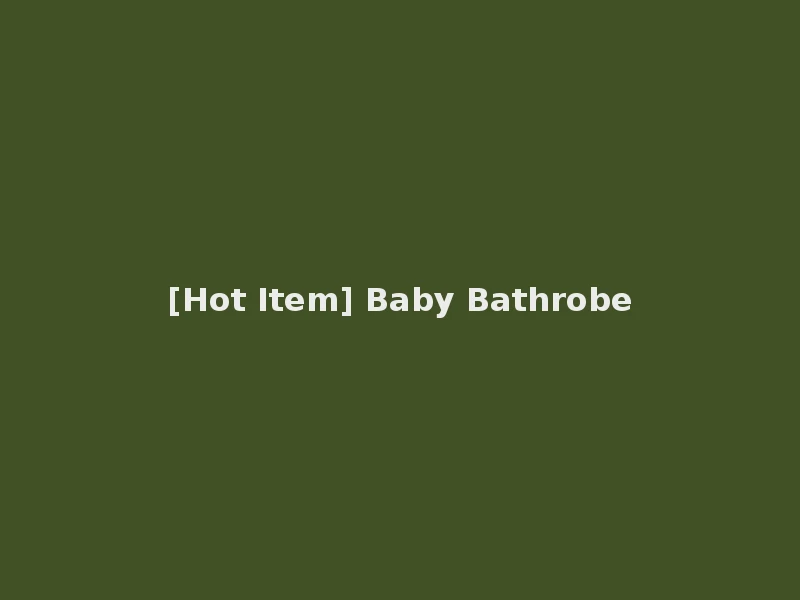 [Hot Item] Baby Bathrobe