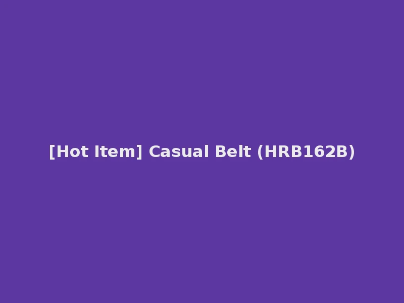 [Hot Item] Casual Belt (HRB162B)