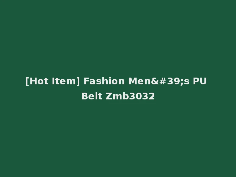 [Hot Item] Fashion Men's PU Belt Zmb3032