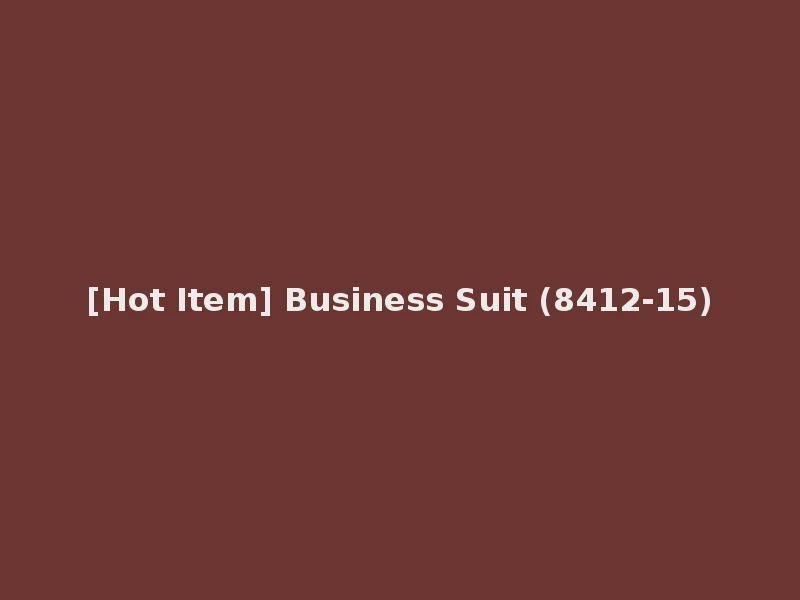 [Hot Item] Business Suit (8412-15)