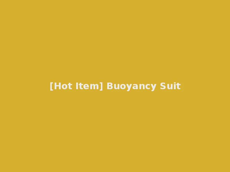 [Hot Item] Buoyancy Suit