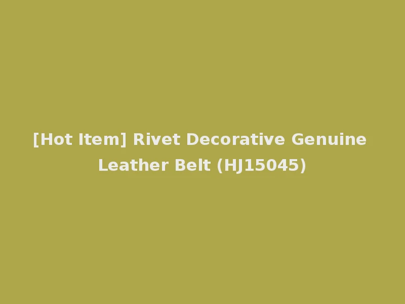 [Hot Item] Rivet Decorative Genuine Leather Belt (HJ15045)